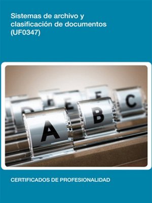 cover image of UF0347--Sistemas de archivo y clasificación de documentos